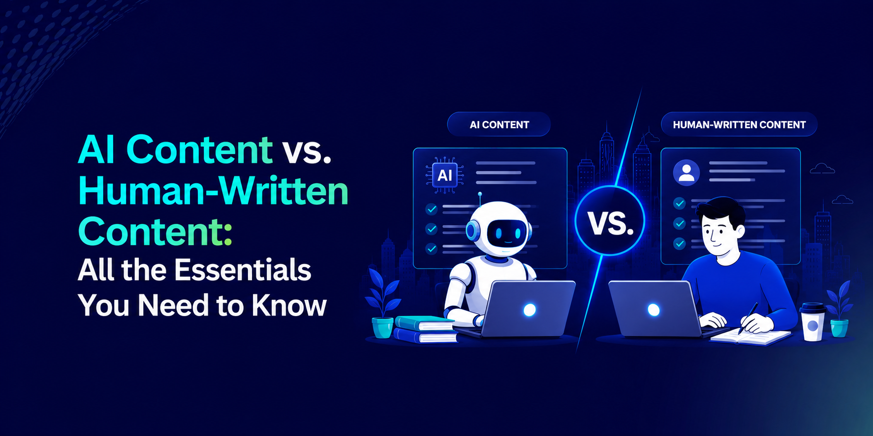 AI Content vs. Human-Written Content: All the Essentials You Need to Know
